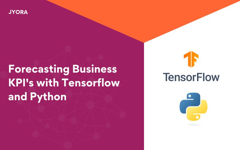 Forecasting Business KPI's with Tensorflow and Python